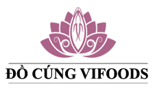 Dịch Vụ Đồ Cúng Vifoods - Đồ cúng trọn gói cao cấp